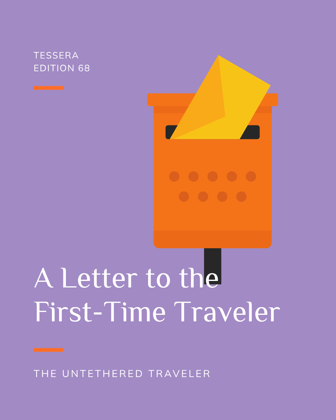 A Letter to the First-Time Traveler