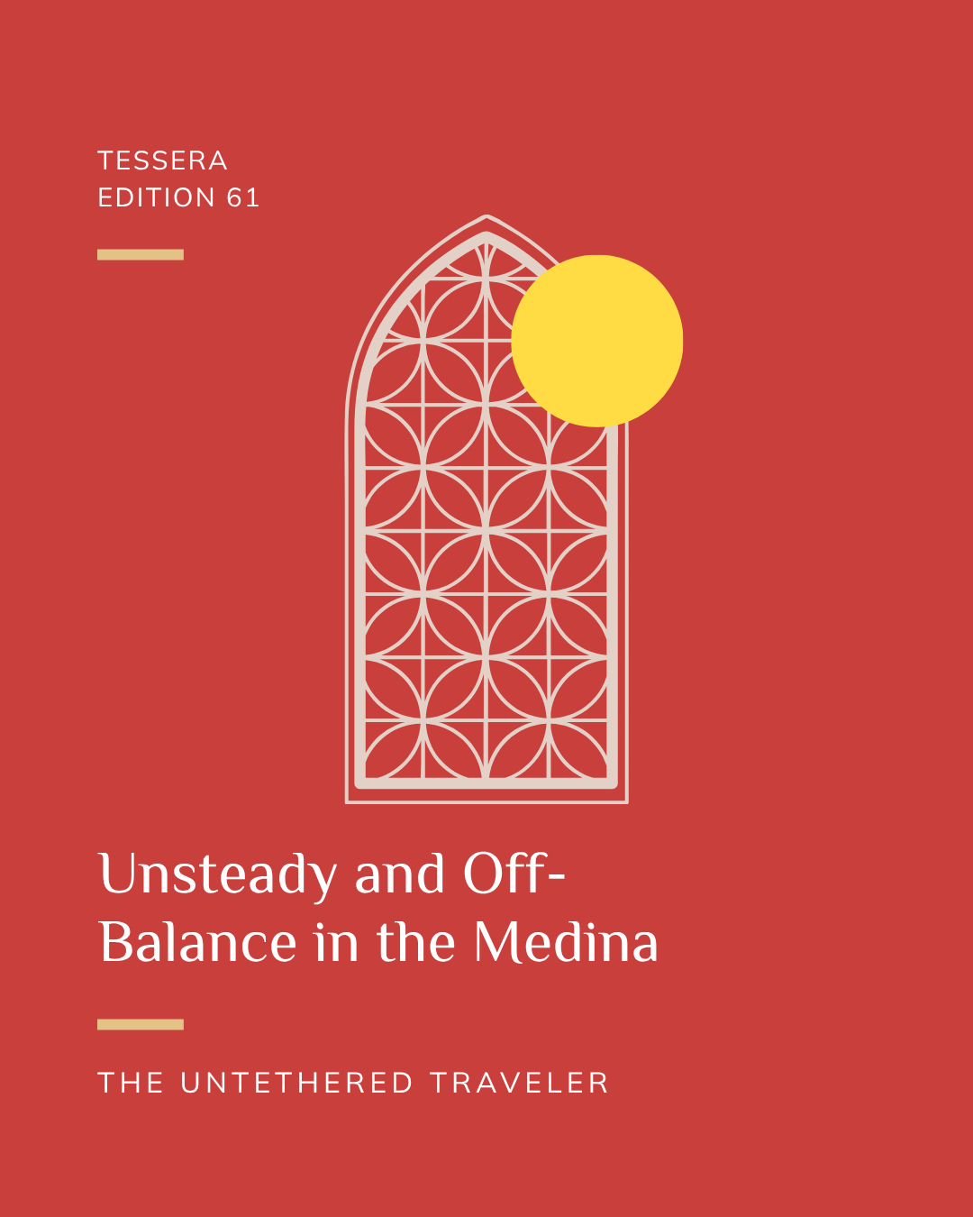 Unsteady and Off-Balance in the Medina
