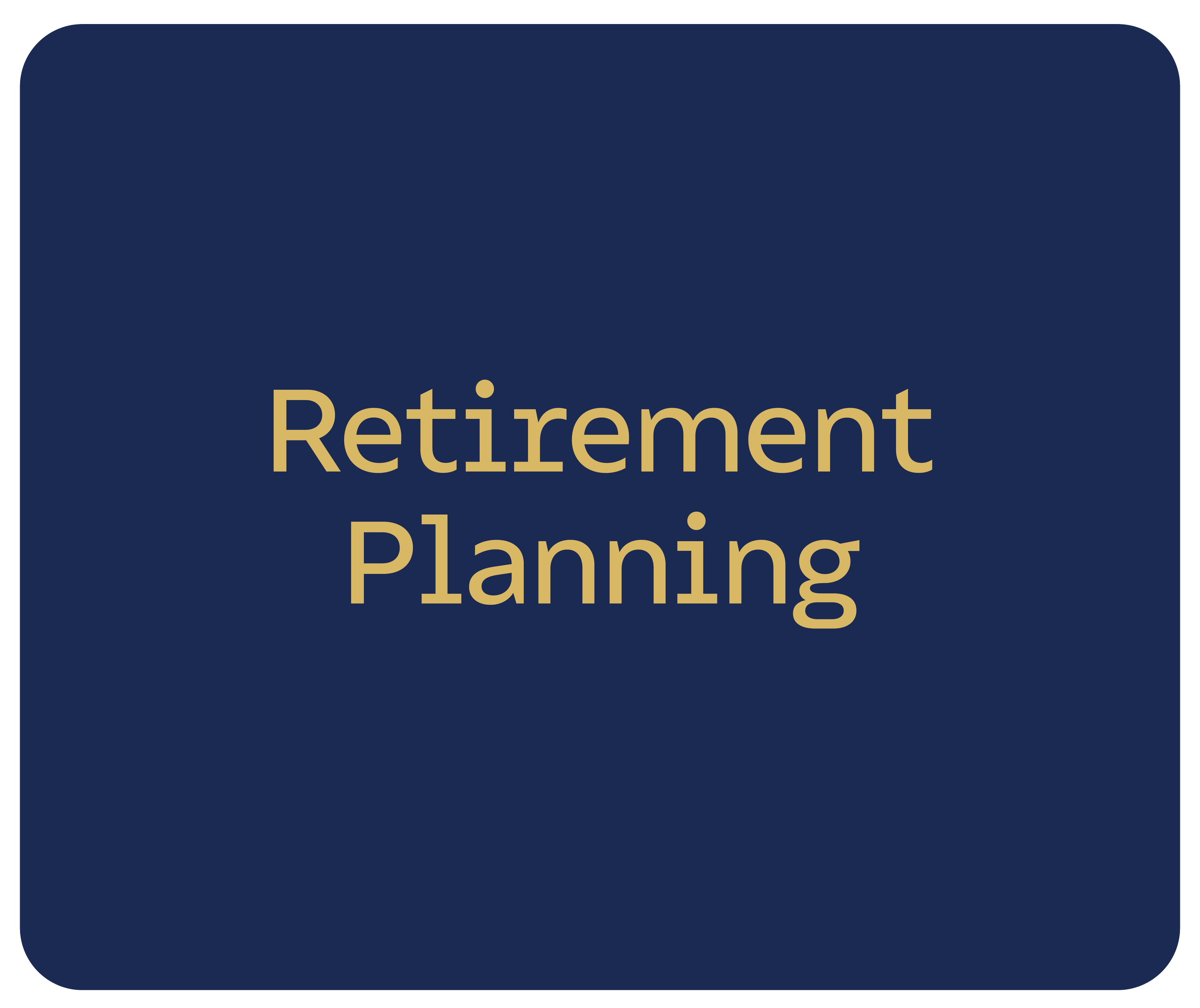A navy blue square with rounded corners and the words "Retirement Planning" in beige text in the center.