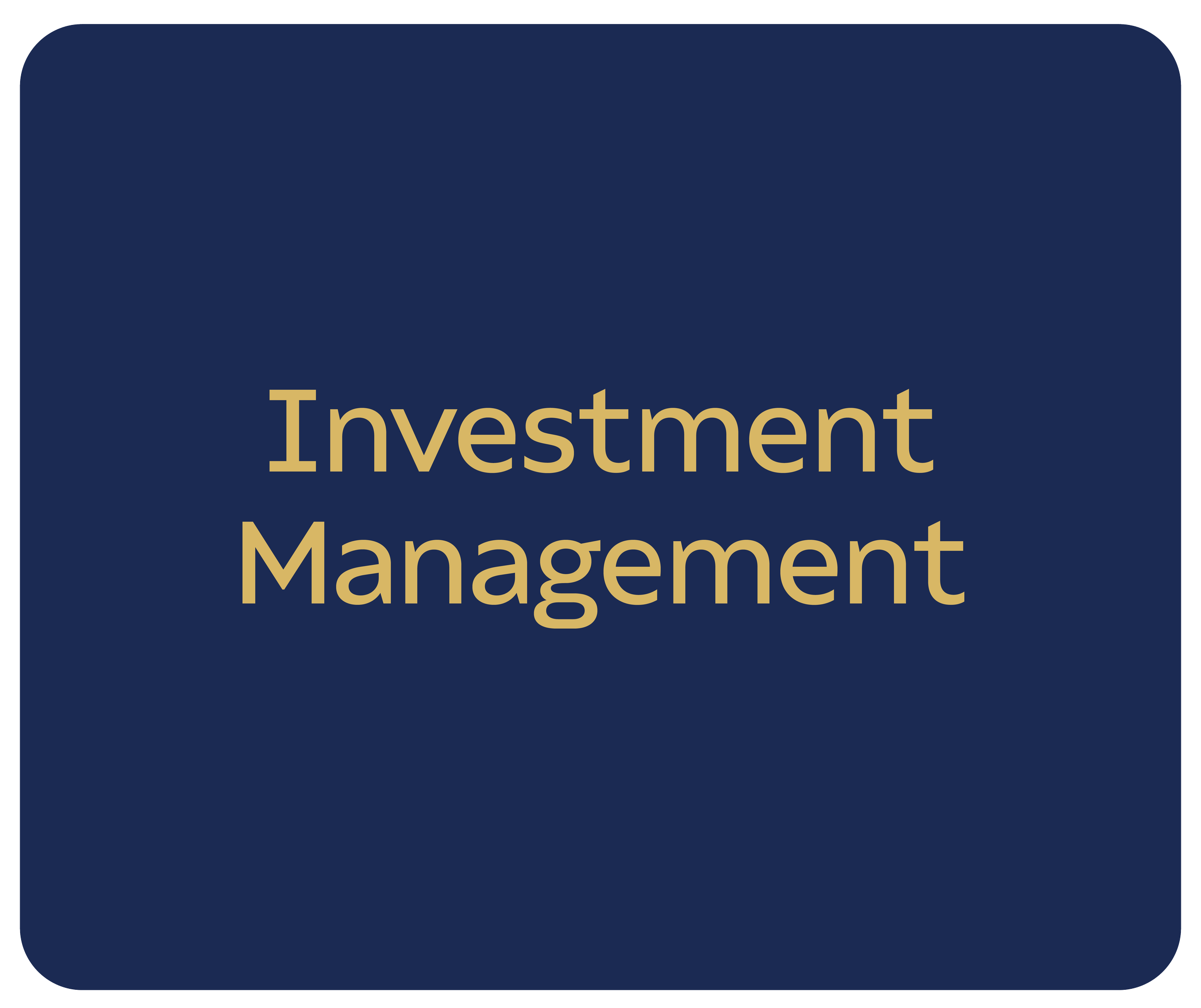 A dark blue square with rounded corners and the words 'Investment Management' in beige in the center.