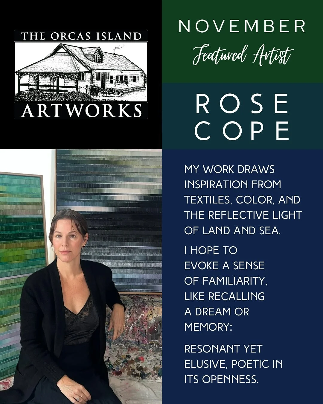 Welcome and Congratulations to Rose Cope, who is our November Featured Artist as well as Orcas Island Artworks' newest member! 

More about Rose and her art in her own words: &quot;I  was raised in the environment of my family&rsquo;s contemporary Ja