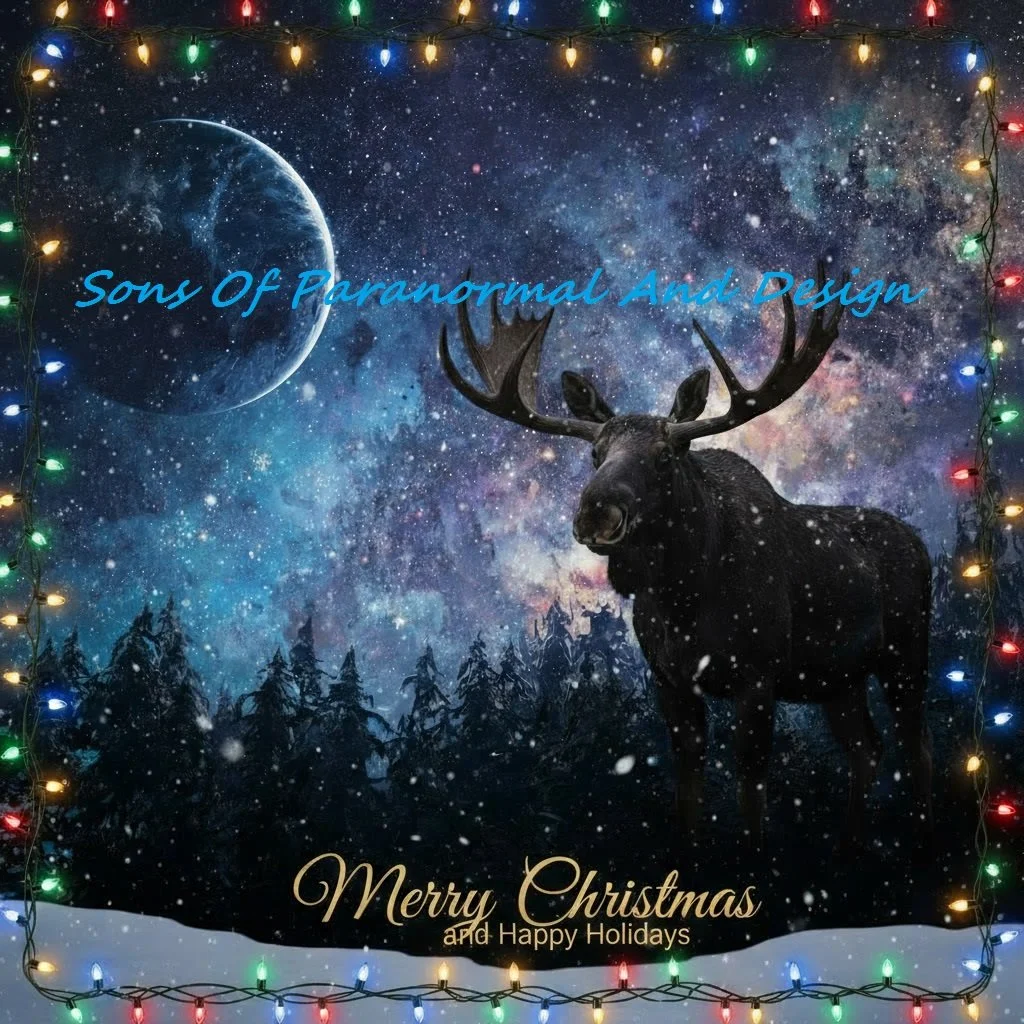 A winter nighttime scene with a moose in a snowy forest, a full moon, and a starry sky. Colorful Christmas lights frame the image, and text that reads 'Sons Of Paranormal And Design' and 'Merry Christmas and Happy Holidays'.