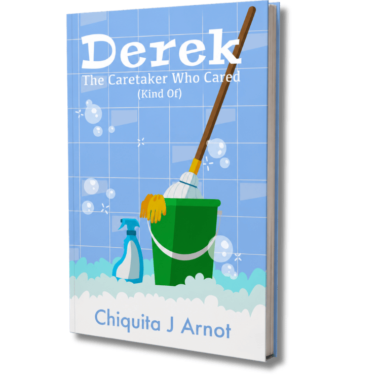 Front cover of the book Derek: The Caretaker Who Cared (Kind Of)