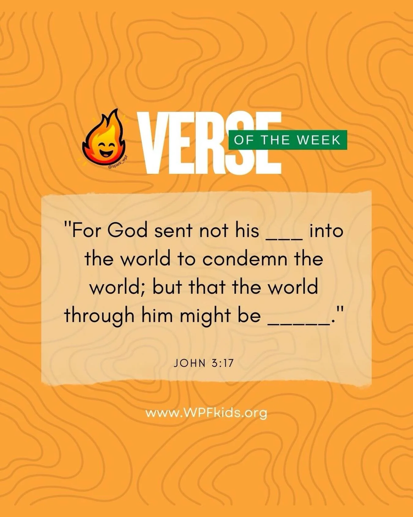 🧠 SPARK Brain Boost!
Who said learning the Bible can&rsquo;t be fun? 🔎
Fill in the blank:
👇 Kids, comment your answer below!
Parents:  Each week we&rsquo;ll learn a new Bible verse together. 📖

🗣️Send us a recording of your kiddos saying the ver