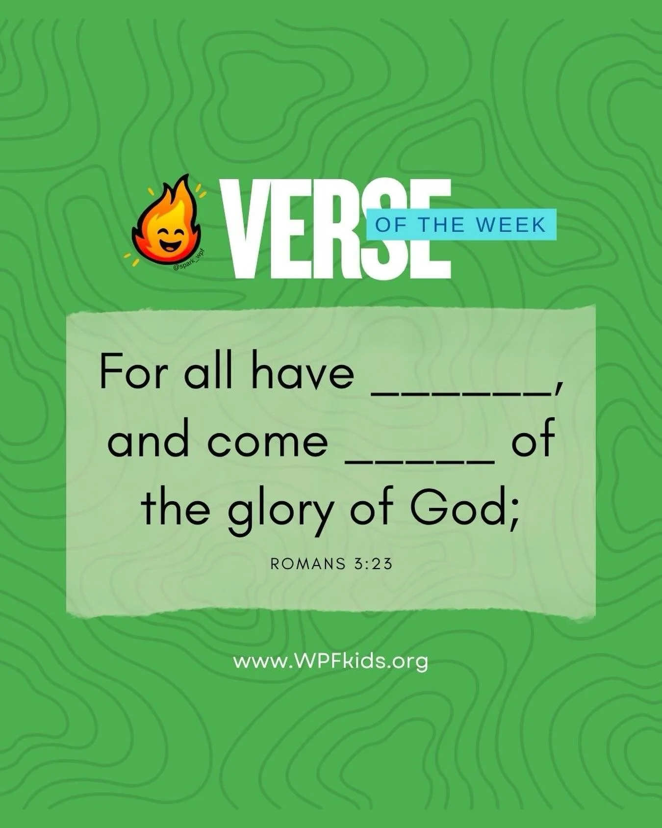 🧠 SPARK Brain Boost!
Who said learning the Bible can&rsquo;t be fun? 🔎
Fill in the blank:
👇 Kids, comment your answer below!
Parents:  Each week we&rsquo;ll learn a new Bible verse together. 📖

🗣️Send us a recording of your kiddos saying the ver