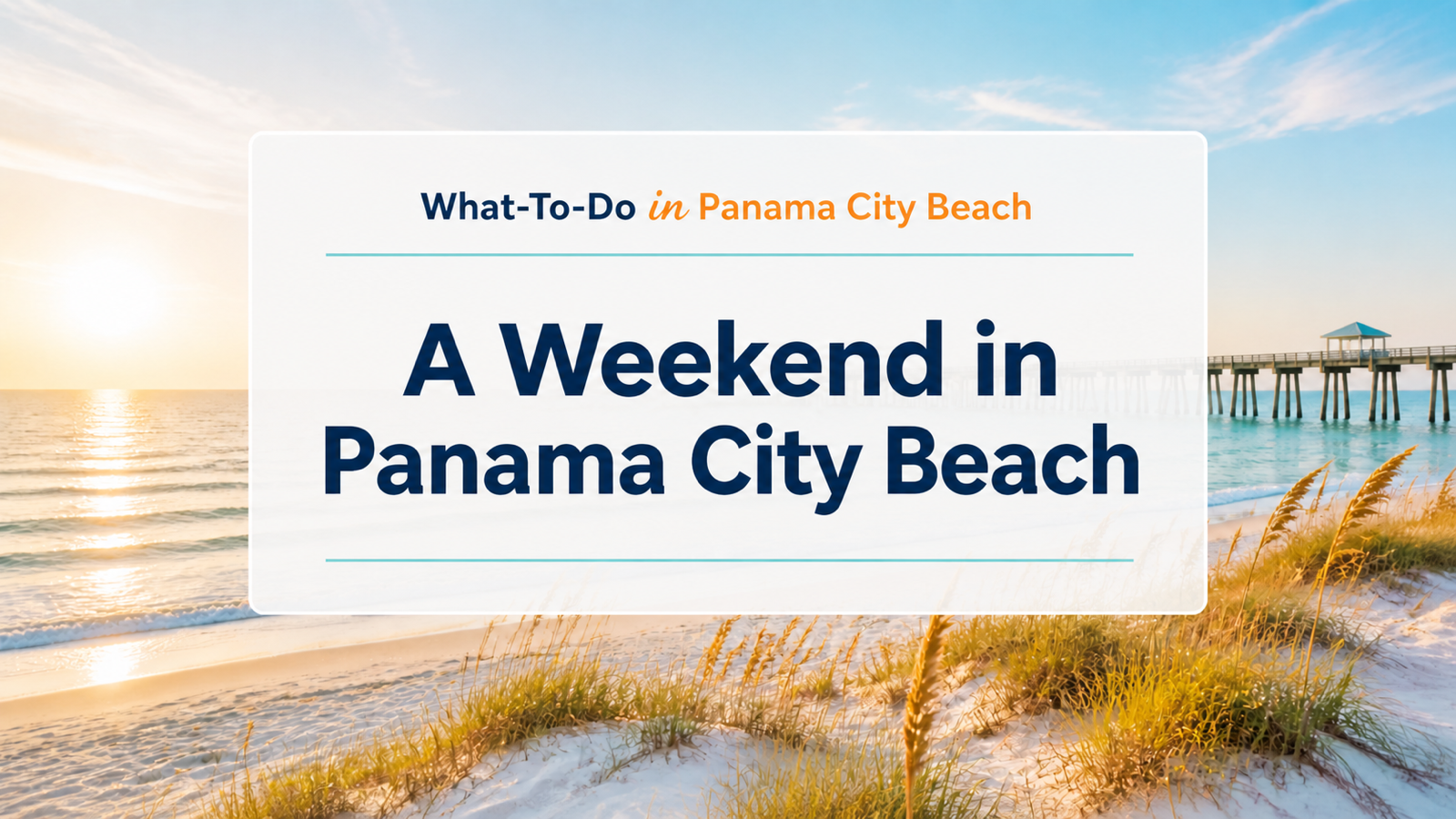 A Weekend in Panama City Beach
