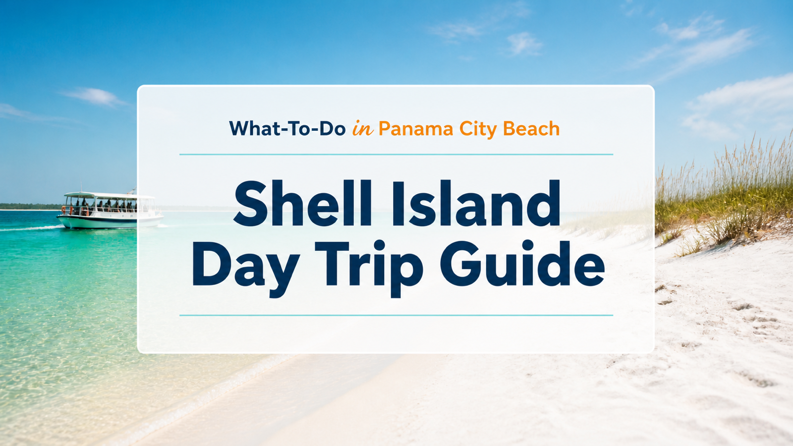 Shell Island Day Trip Guide from Panama City Beach