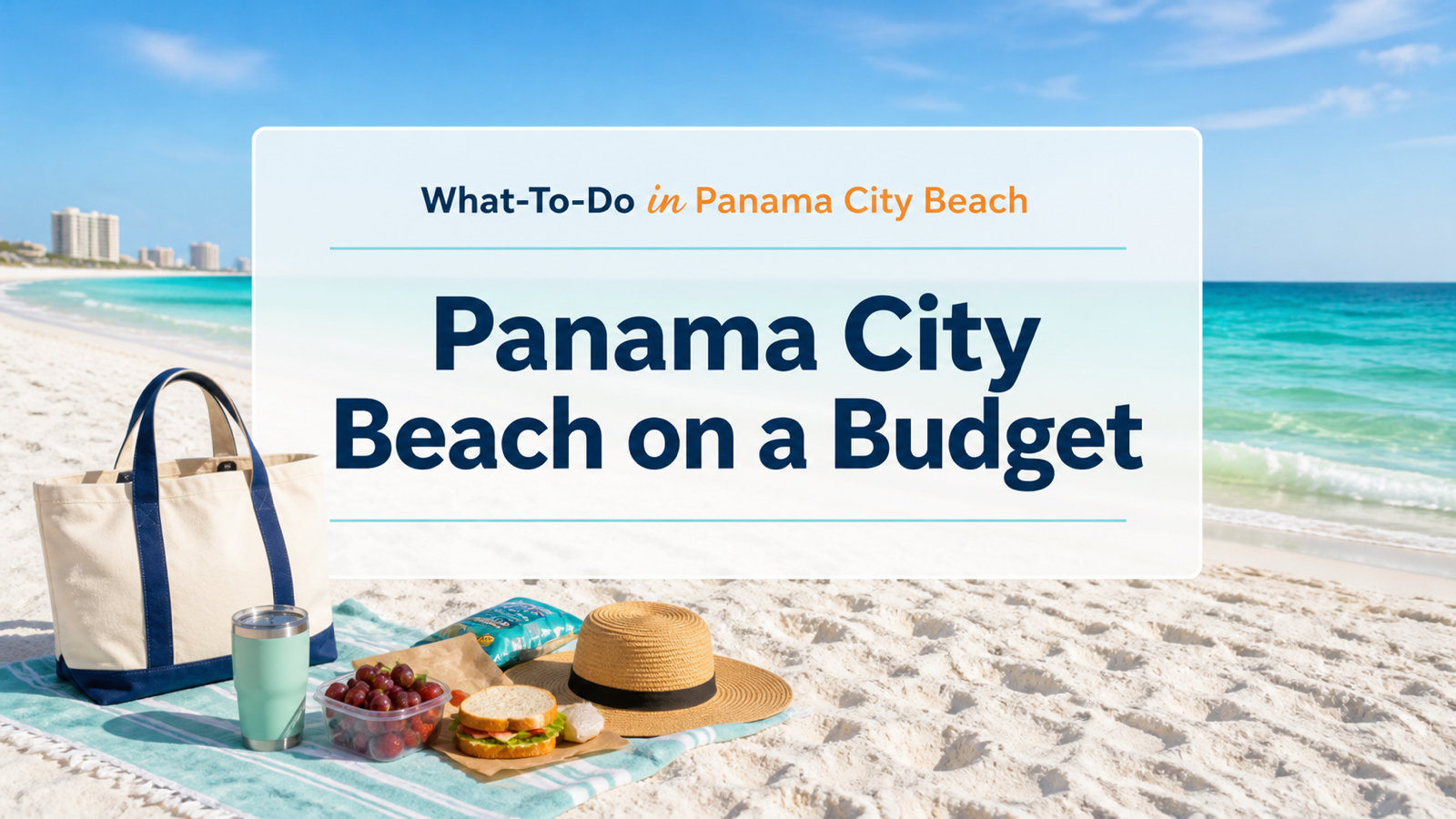 Panama City Beach on a Budget, A Local Guide