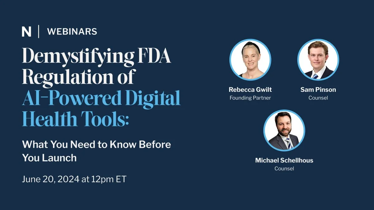 Demystifying FDA Regulation of AI-Powered Digital Health Tools: What You Need to Know Before You Launch