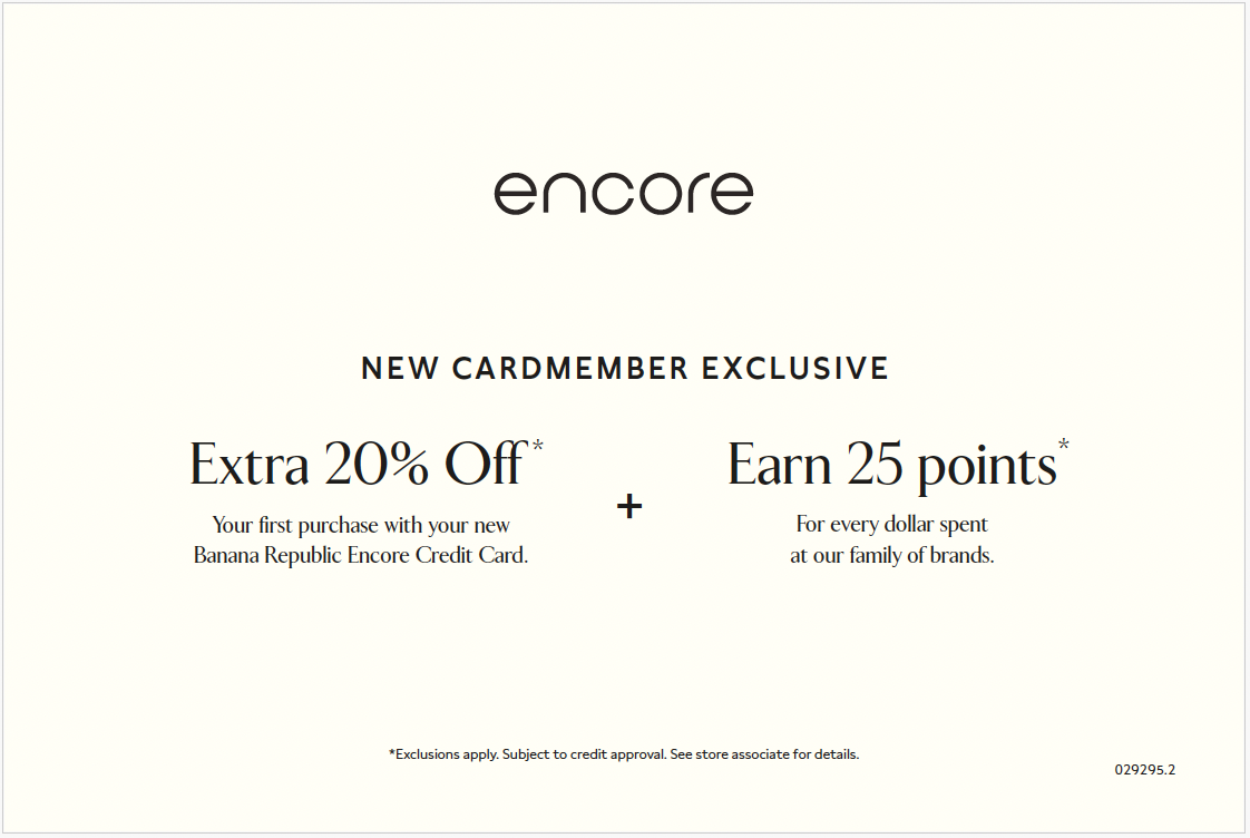A promotional card for Banana Republic's Encore Credit Card offering new cardmembers 20% off their first purchase and 25 points per dollar spent, with text details about the promotion.