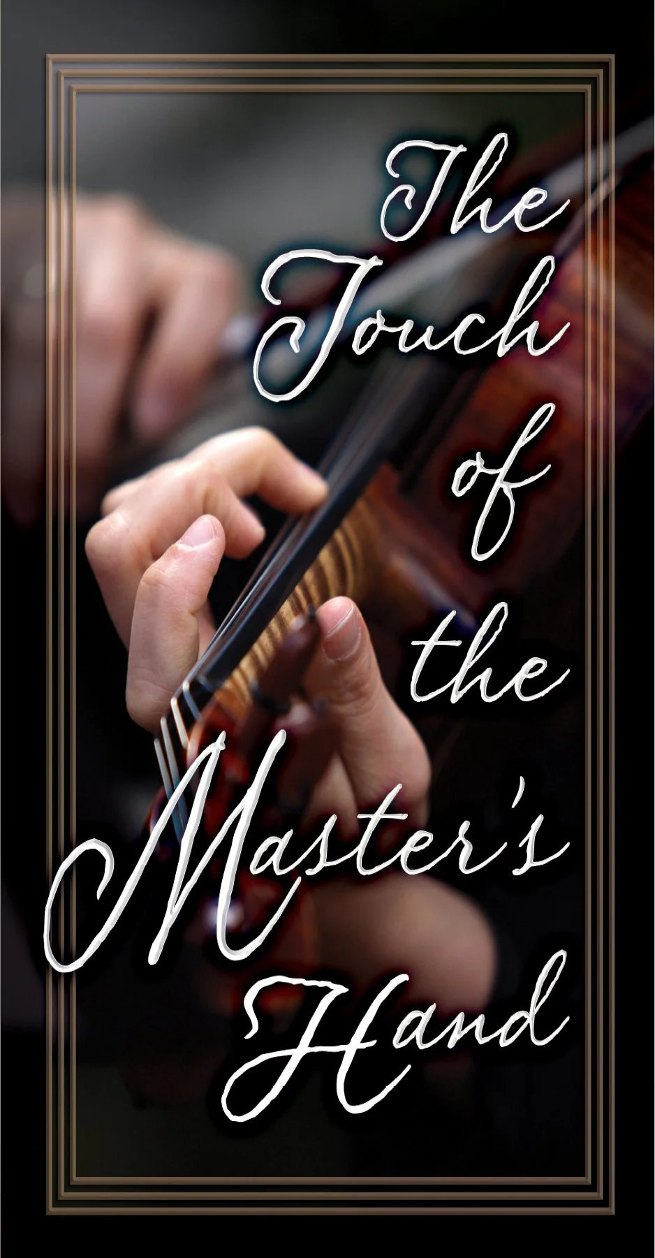 Touch of the Master's Hand #556