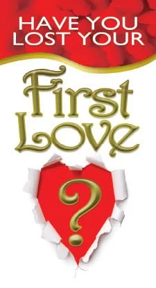 Have You Lost Your First Love? #25