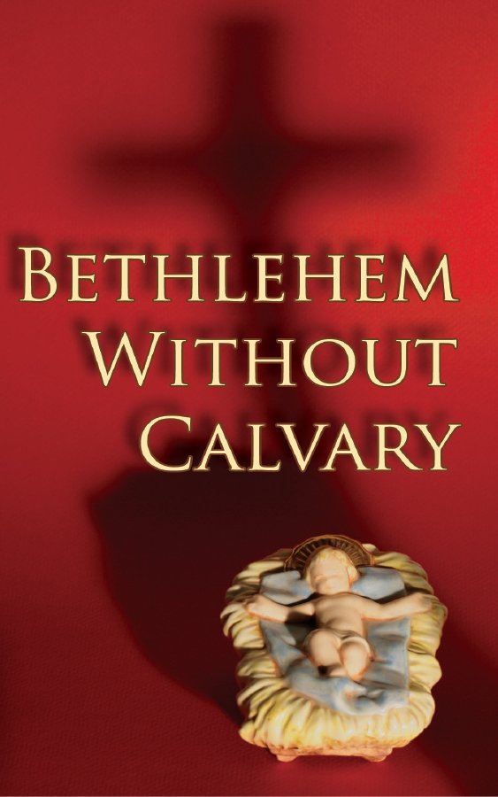 Bethlehem Without Calvary #346