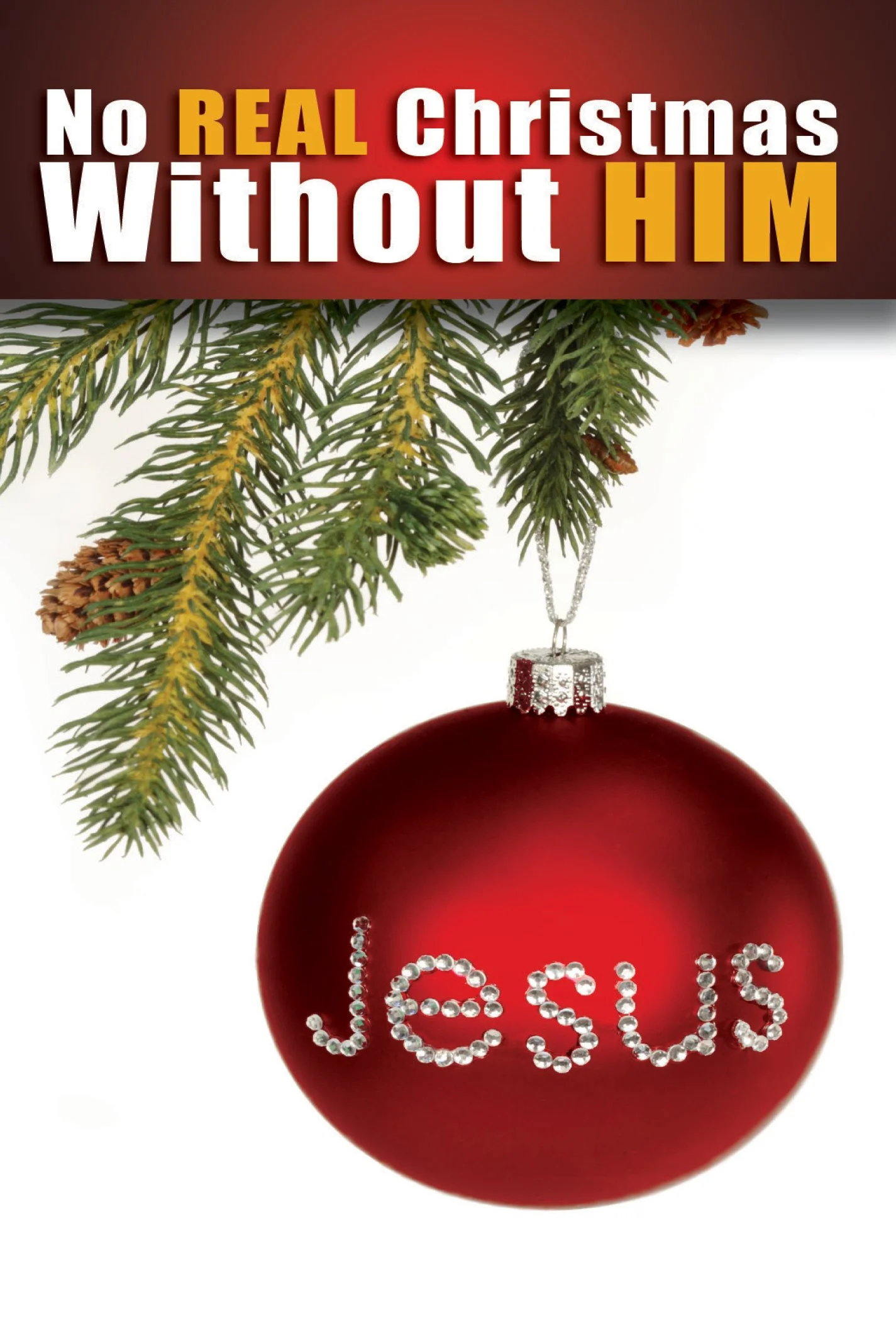 No Real Christmas Without Him #354