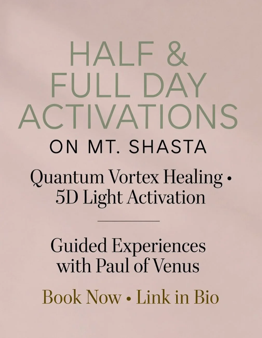 🌿 HALF &amp; FULL DAY ACTIVATIONS ON MT. SHASTA 🌿

Step into the living temple of Mt. Shasta and receive quantum vortex healing, 5D light activations, light codes, and direct connection with Ascended Masters.

Guided by Paul of Venus, these intimat