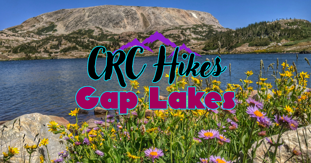CRC Hikes: Gap Lakes (Copy)