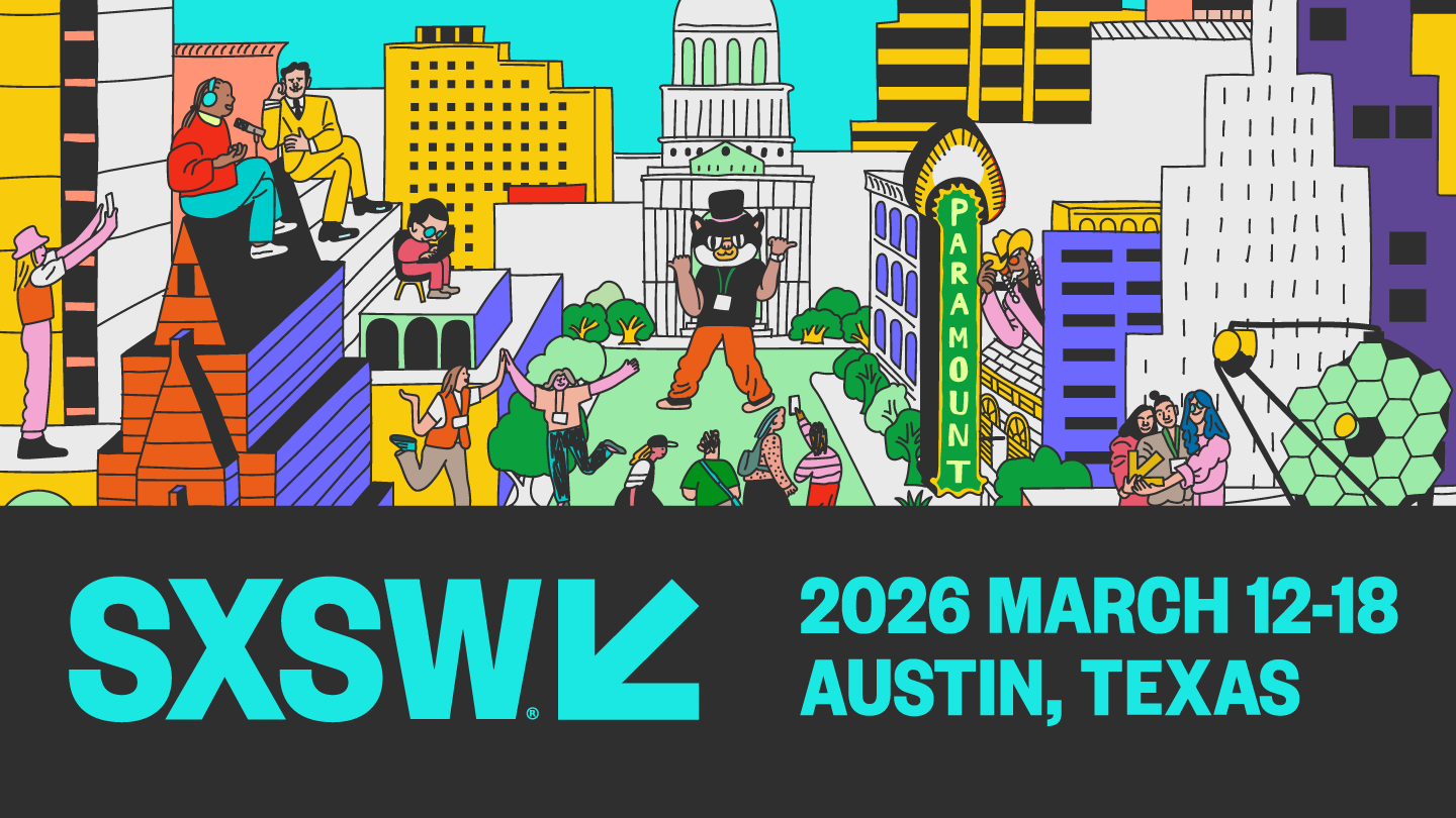 The SXSW recap: A Story of Recalibration&nbsp;