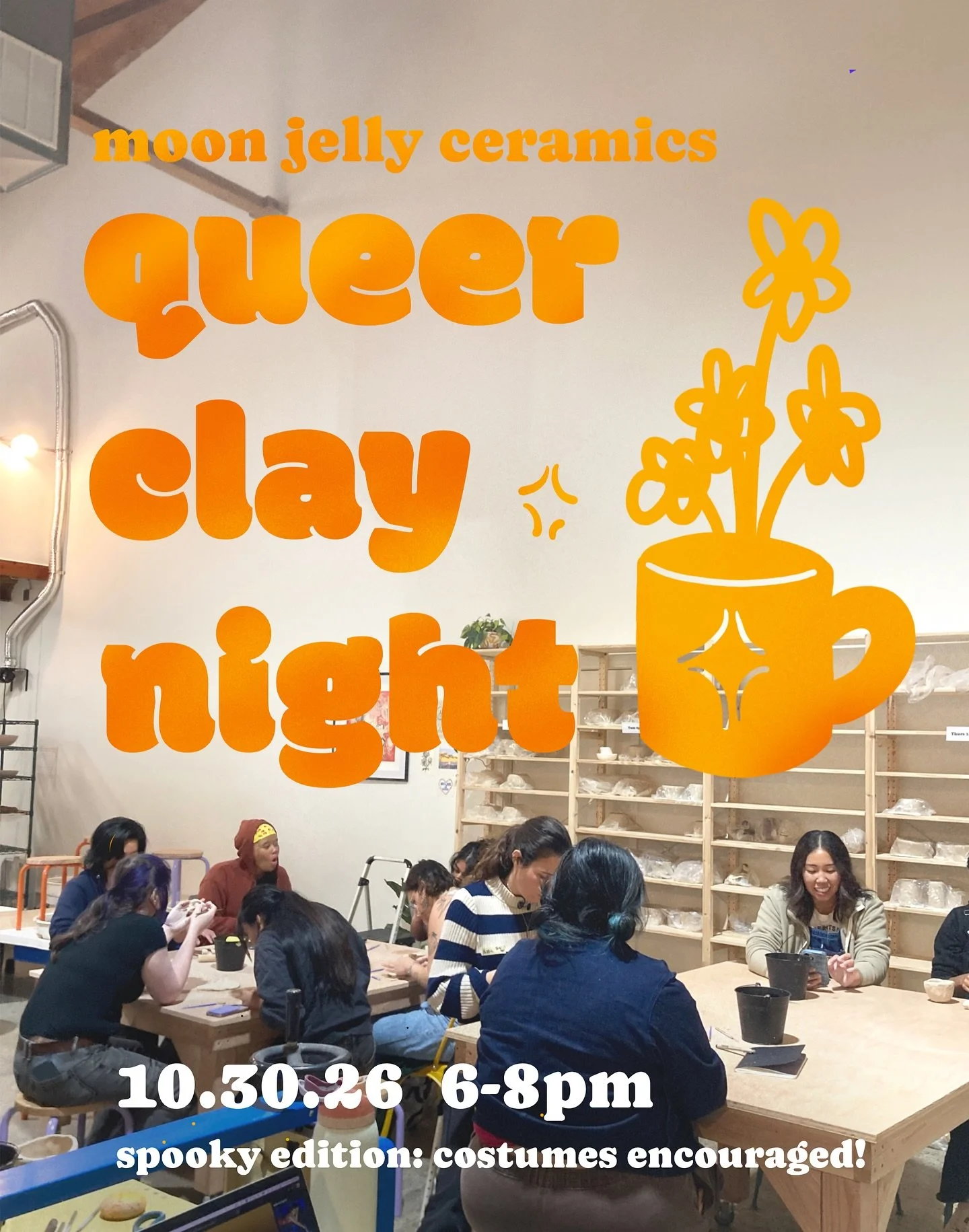 👻🎃ANNOUNCING OUR NEXT QUEER CLAY NIGHT! 🎃👻

Join us on 10/30 for our next queer clay night: spooky edition! Costumes encouraged (but not required) 

come enjoy a night of chill handbuilding and queer community! discounted tickets for QTBIPOC avai