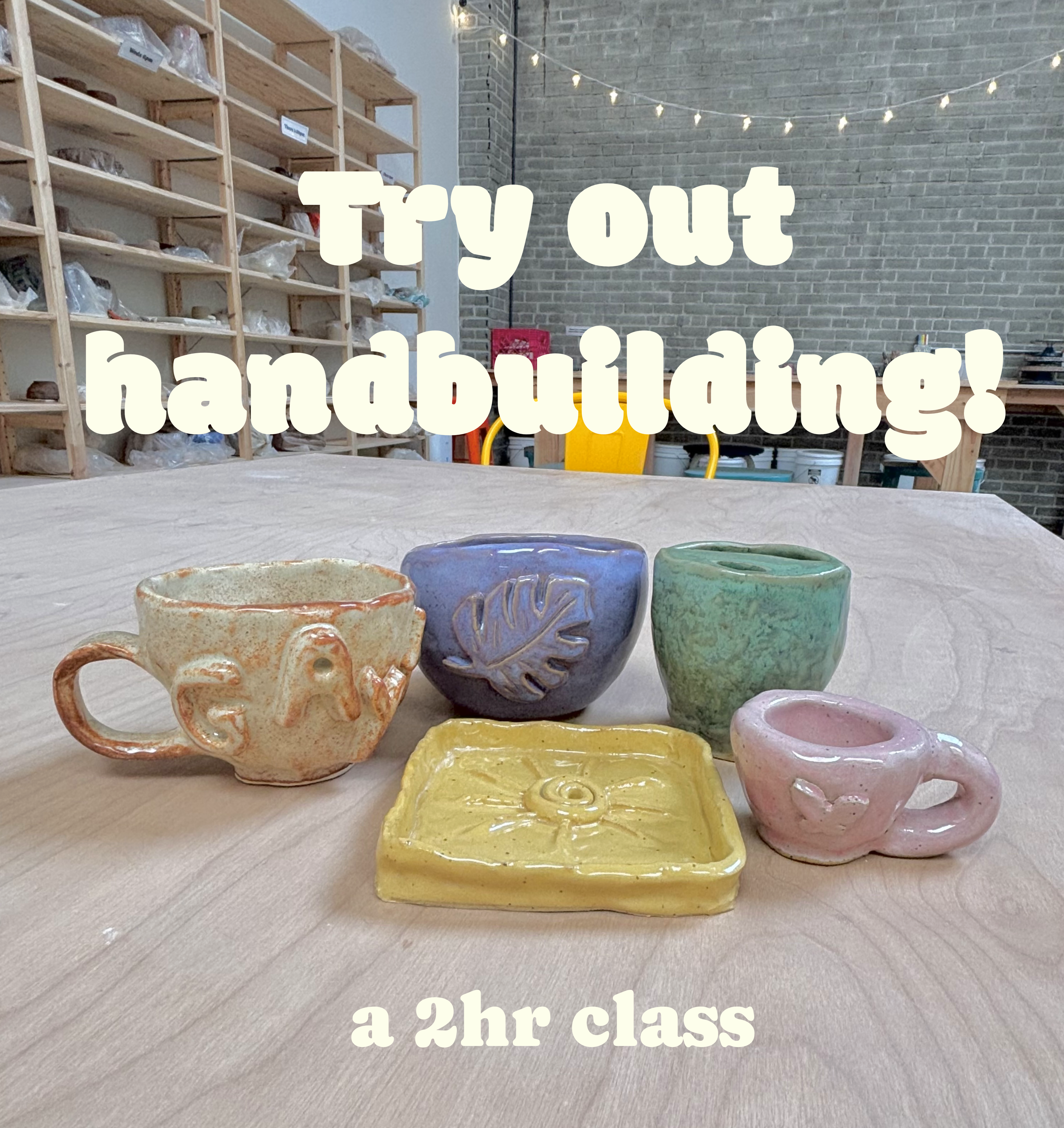 Handbuilding 2hr Class - 7/24/26