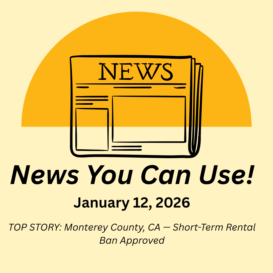 News You Can Use – January 12, 2026 – TOP STORY: Monterey County votes to ban short-term rentals