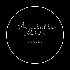 Available Molds: Boujee