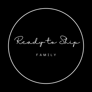 Ready to Ship: Family