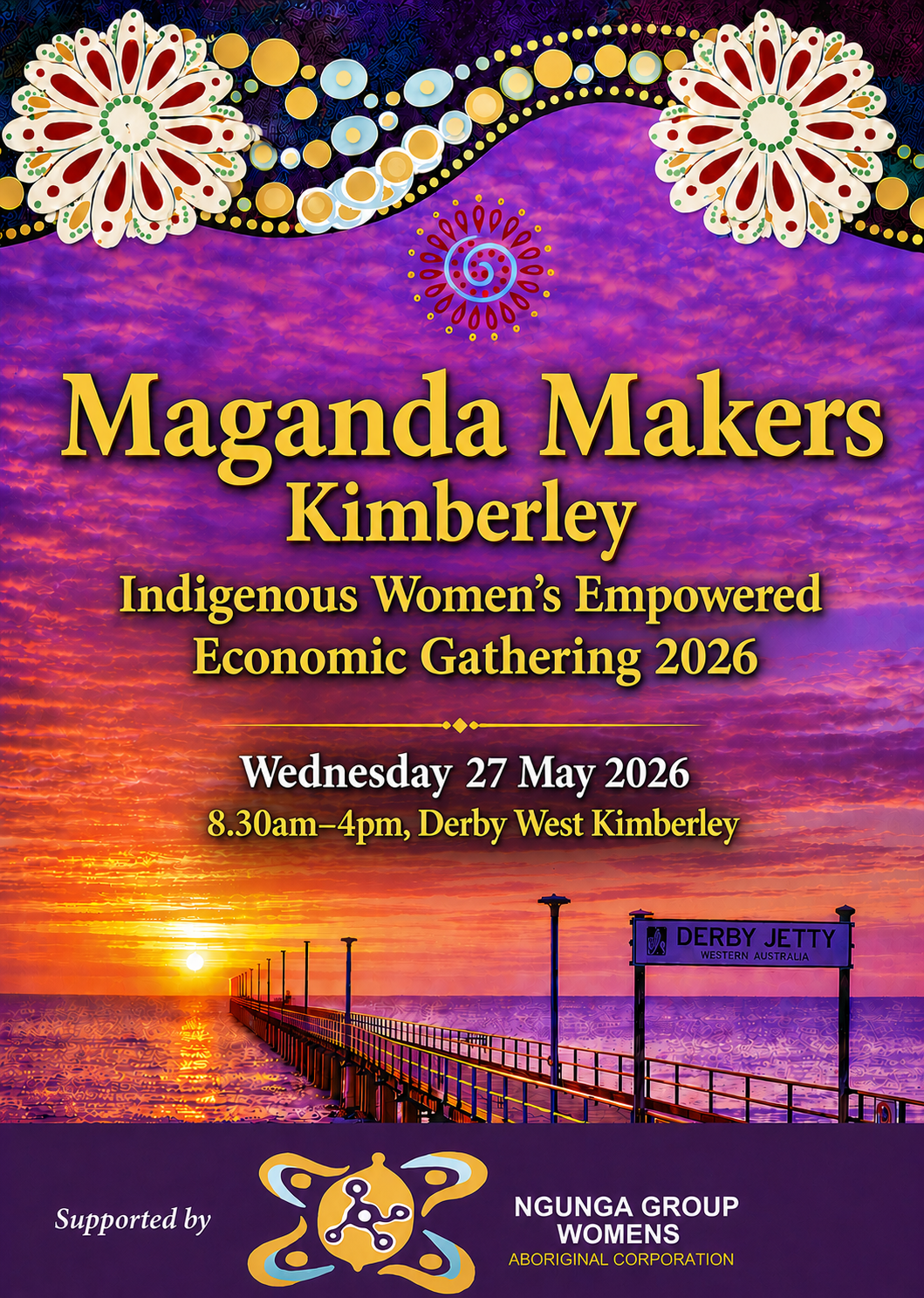 Maganda Makers Kimberley Indigenous Women’s Empowered Economic Gathering 2026 