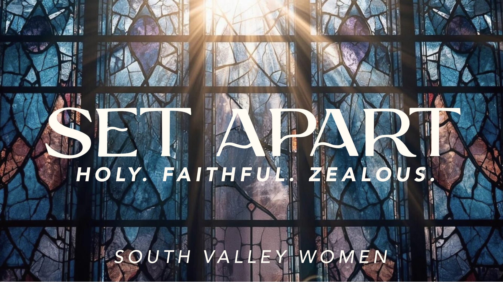 SOUTH VALLEY WOMEN: Set Apart