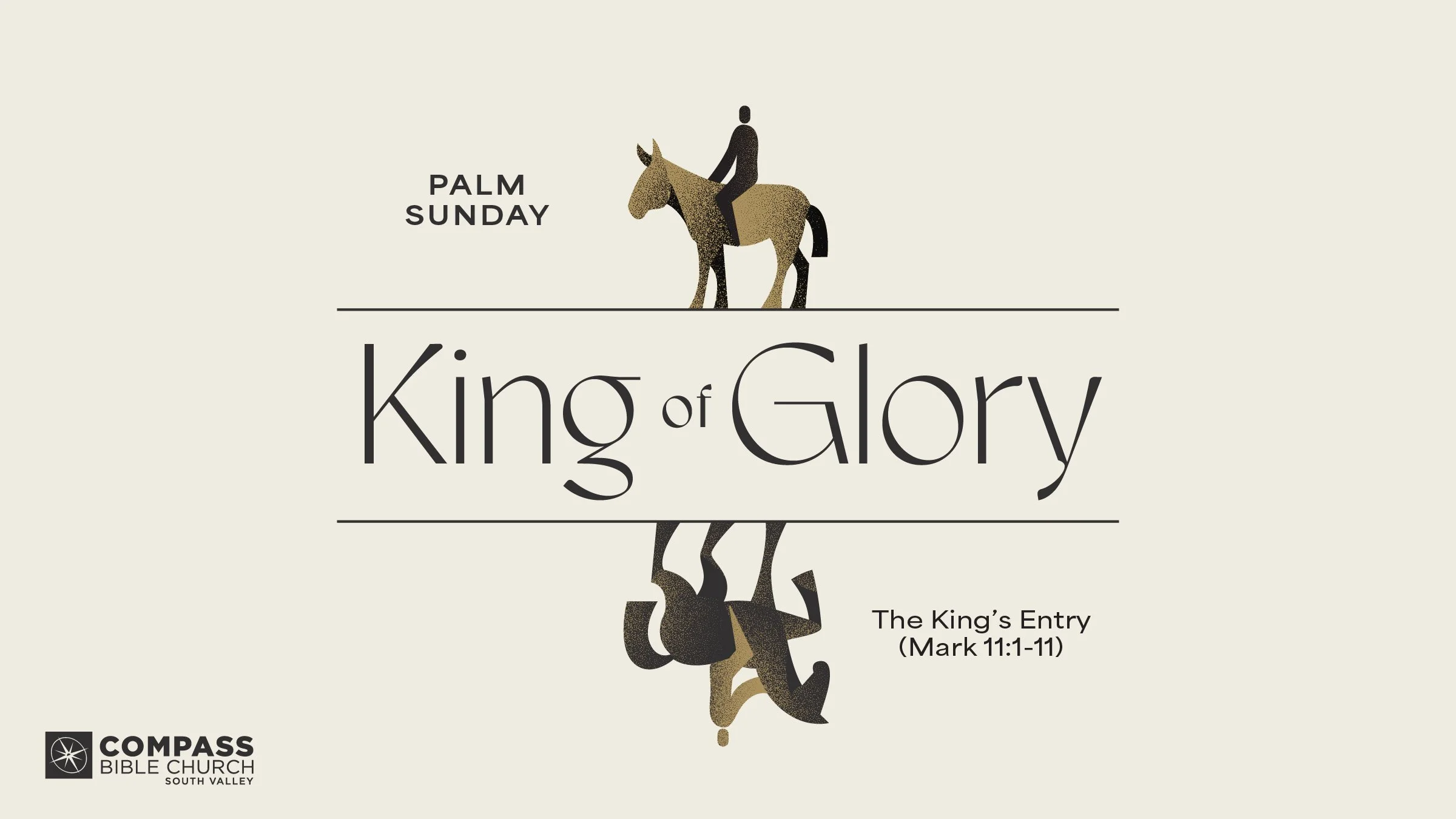 King of Glory: The King’s entry • Mark 11:1-11