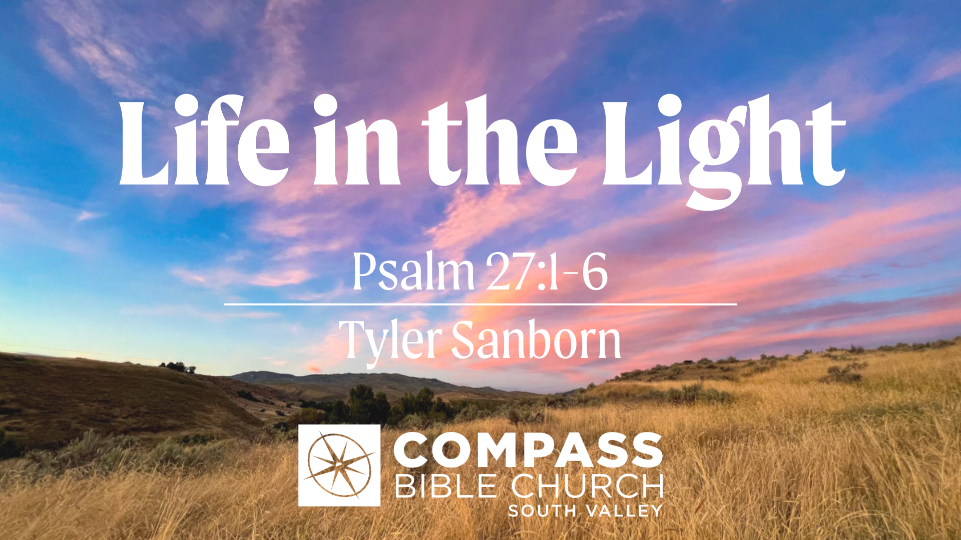 Life in the Light • Psalm 27:1-6