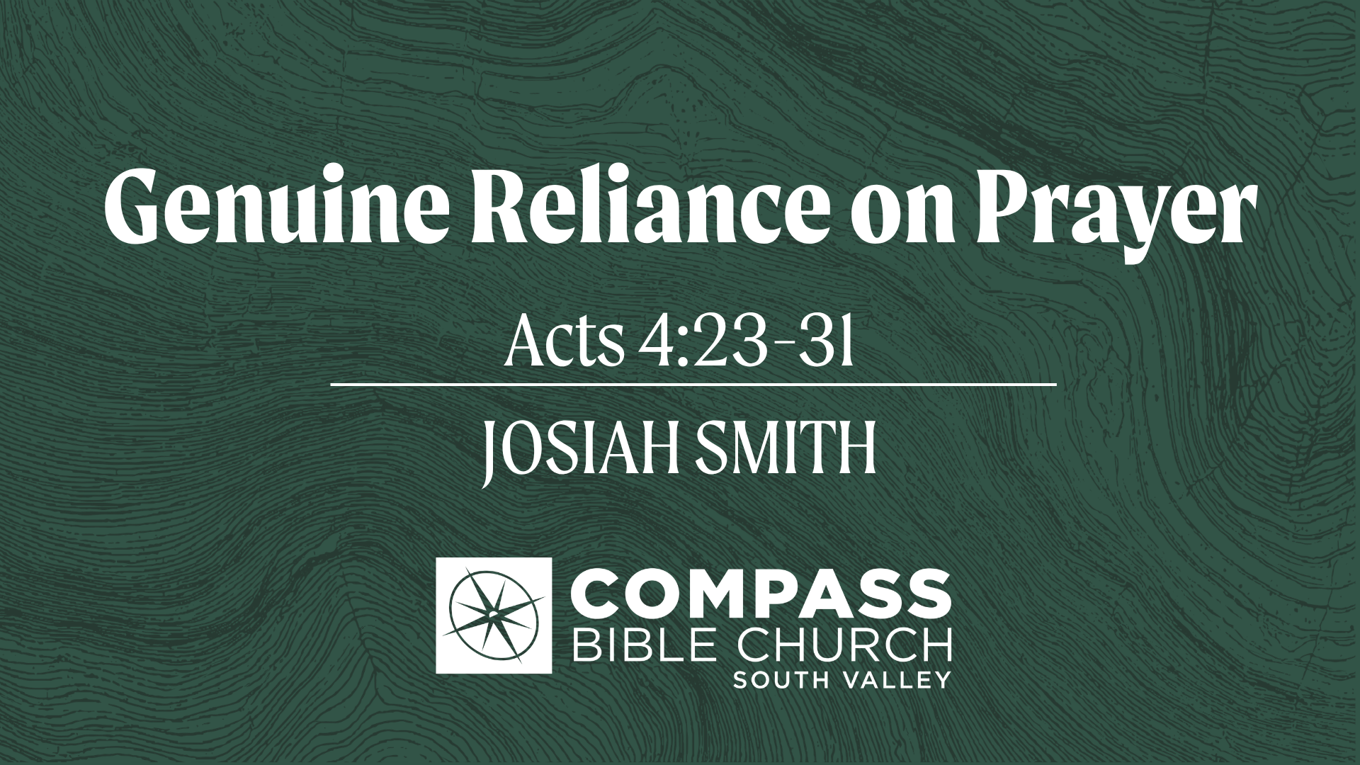 Genuine Reliance on Prayer • Acts 4:23-31