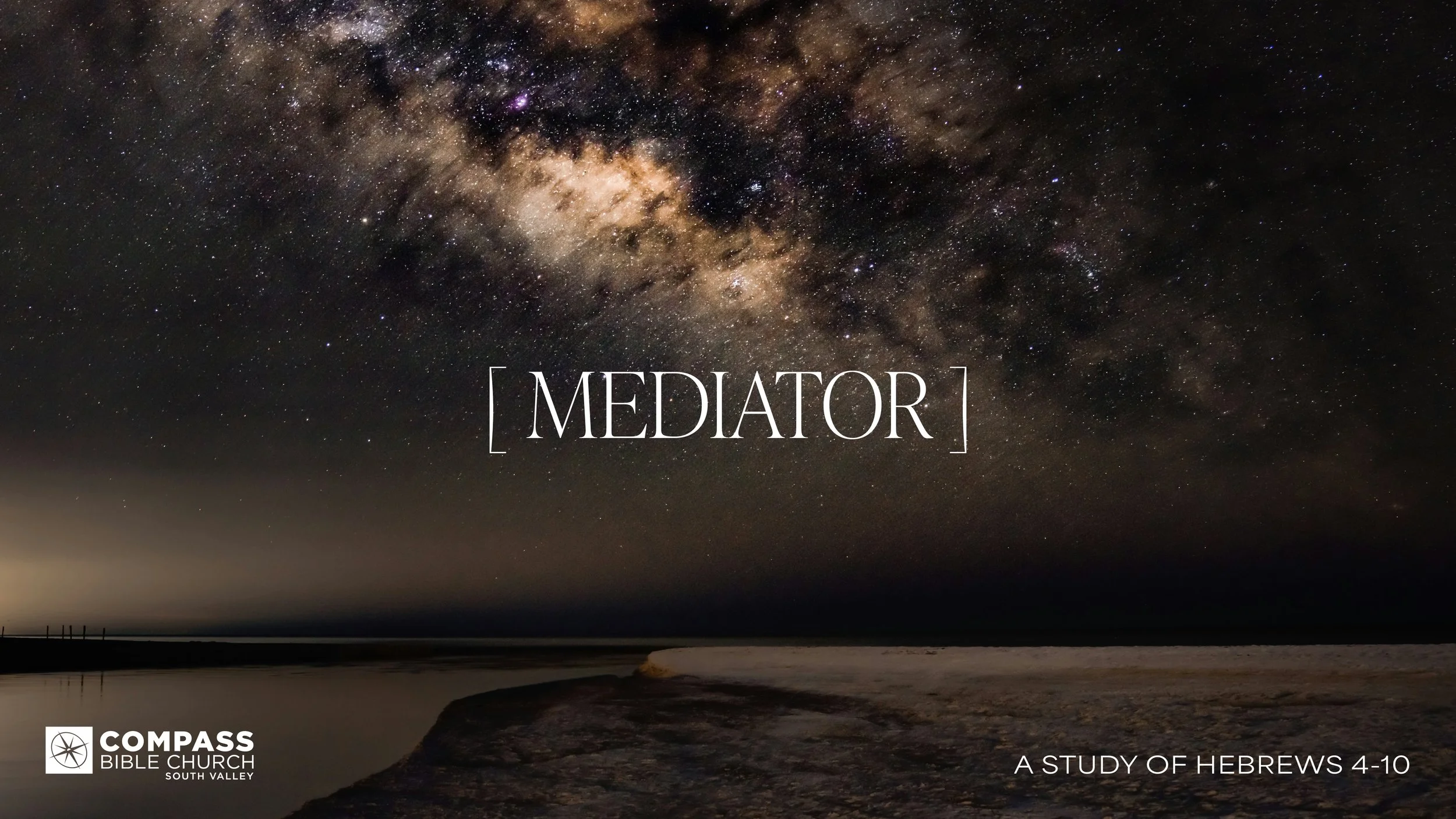 Mediator: People, Places, &amp; Priest • Hebrews 4:14-16