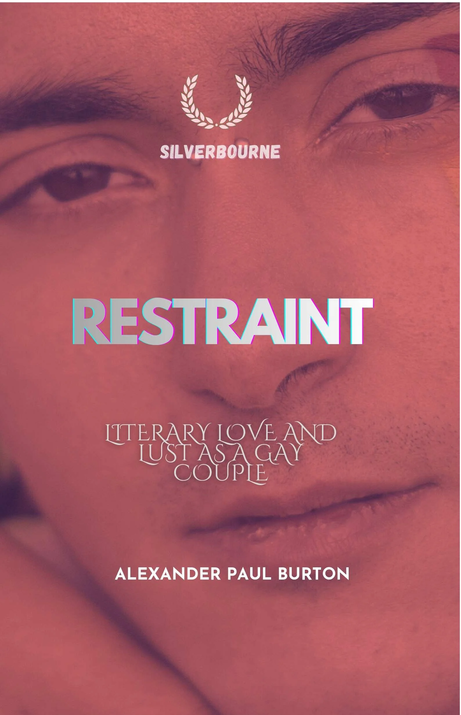 Silverbourne: Restraint: Literary Love and Lust as a Gay Couple