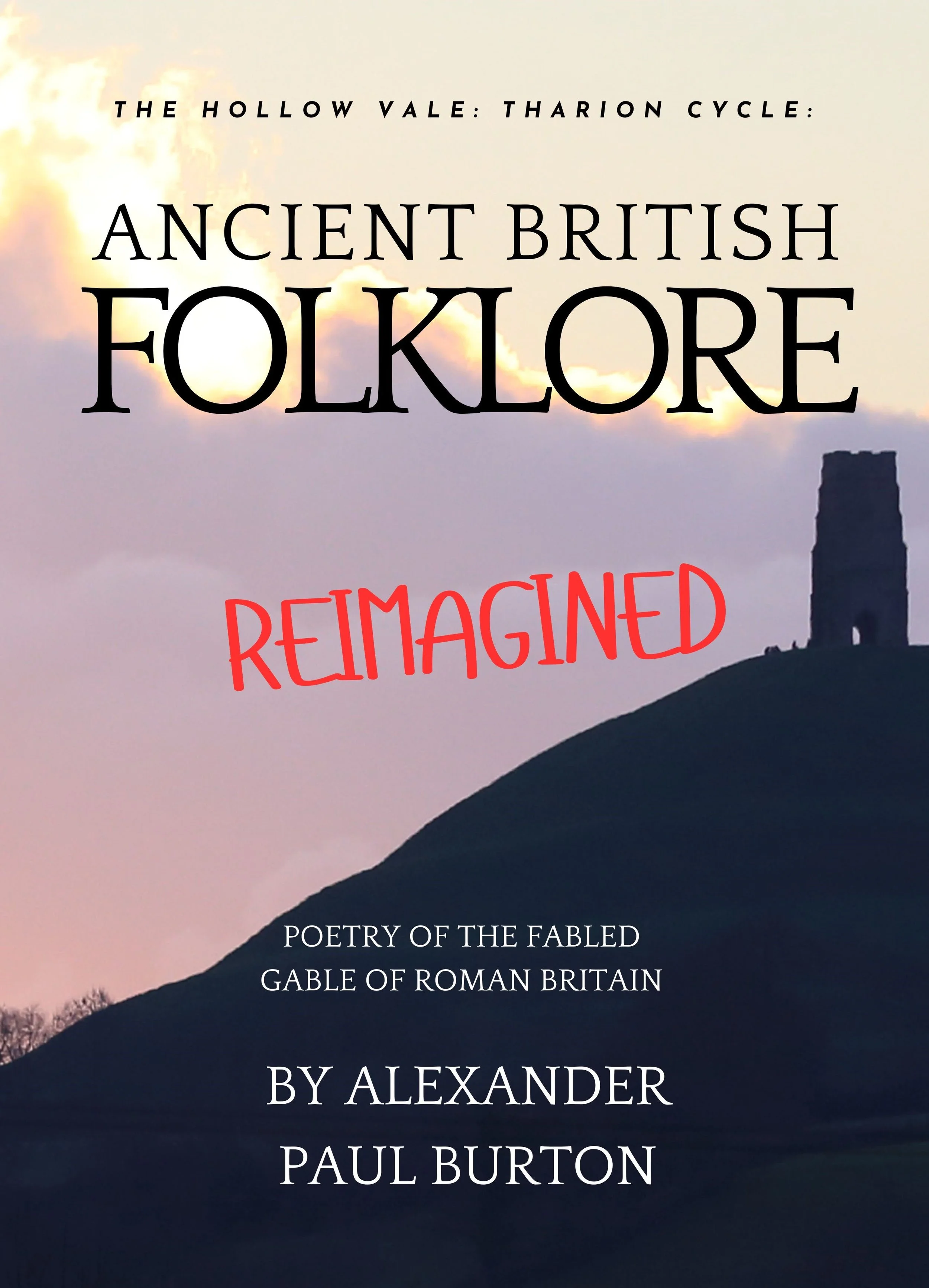 Book cover titled "Ancient British Folklore Reimagined" featuring a silhouette of a hill with a stand-alone stone structure, set against a sunset sky with clouds.