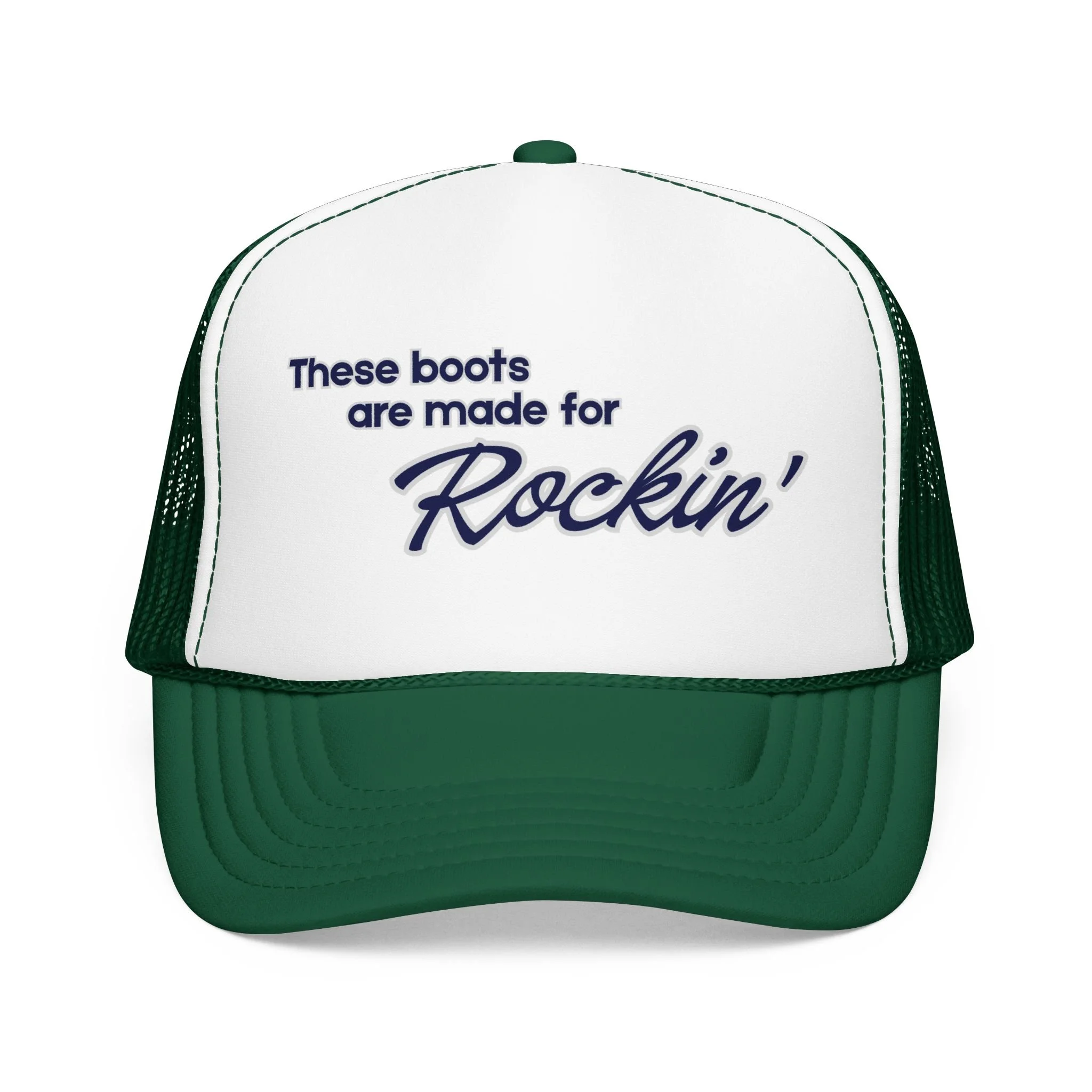 These Boots are Made for Rockin' Trucker Hat | Positive Affirmation Foam Cap