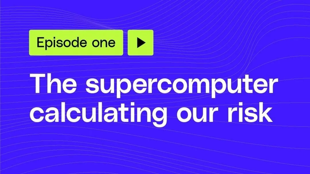 The supercomputer calculating our risk—podcast