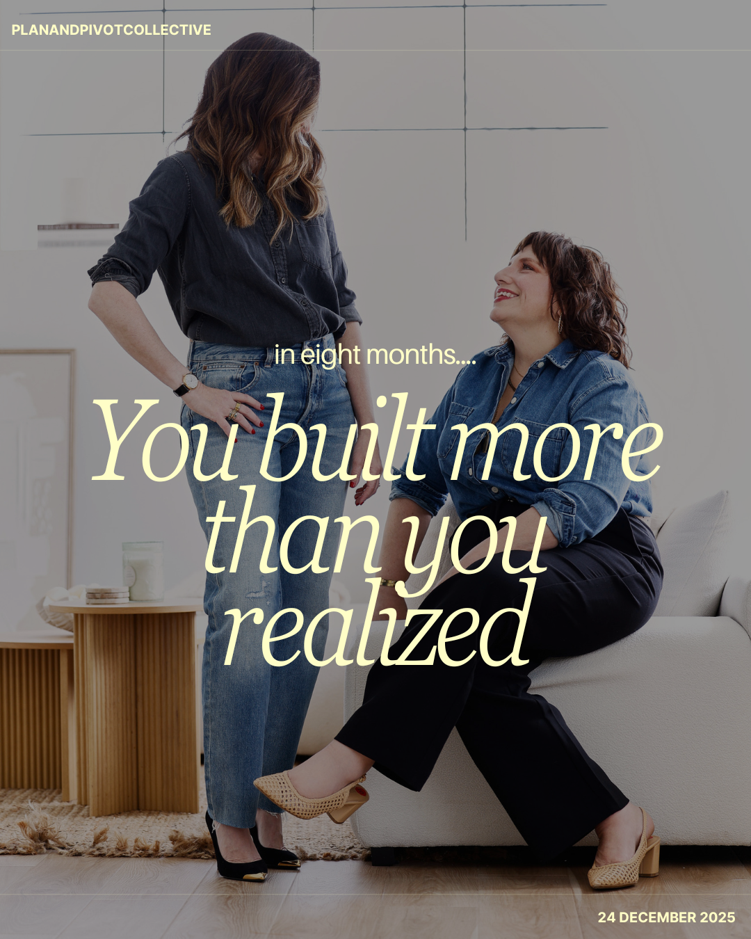 Plan + Pivot Collective - Look at What You Built