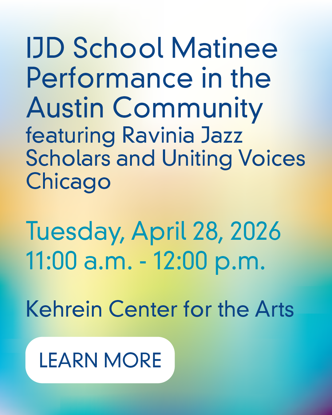 IJD School Matinee Performance in the Austin Community featuring the Ravinia Jazz Scholars and Uniting Voices Chicago