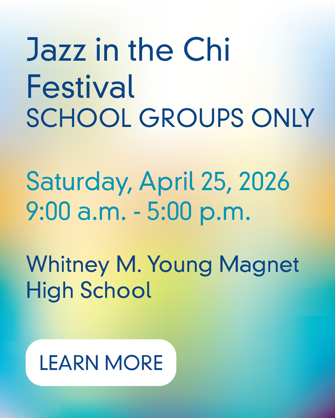 Jazz in the Chi Festival (School Groups ONLY)