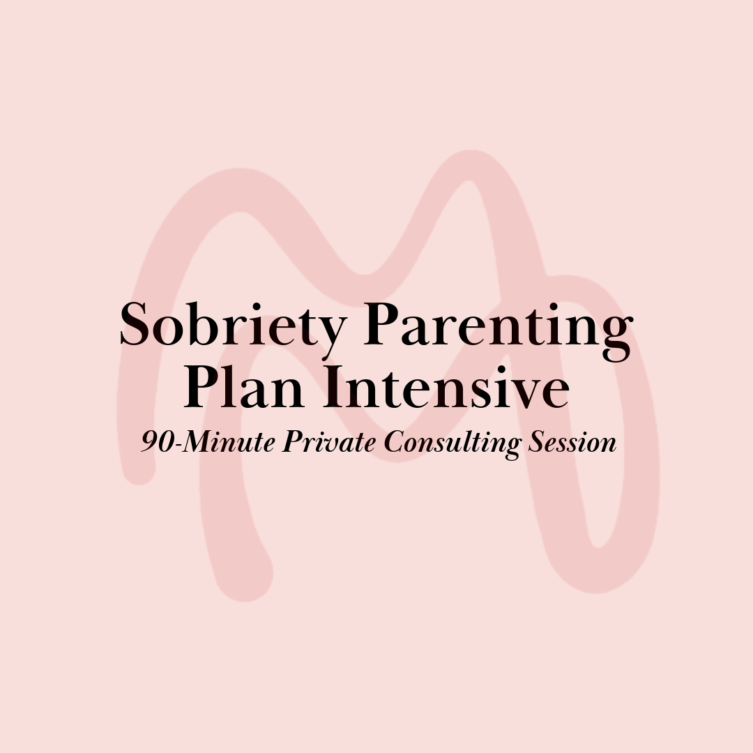 Sobriety Parenting Plan Intensive