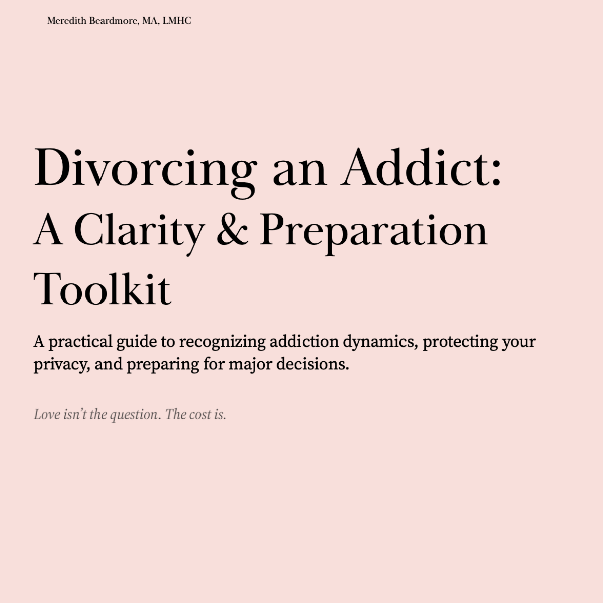 Divorcing an Addict: A Clarity & Preparation Toolkit