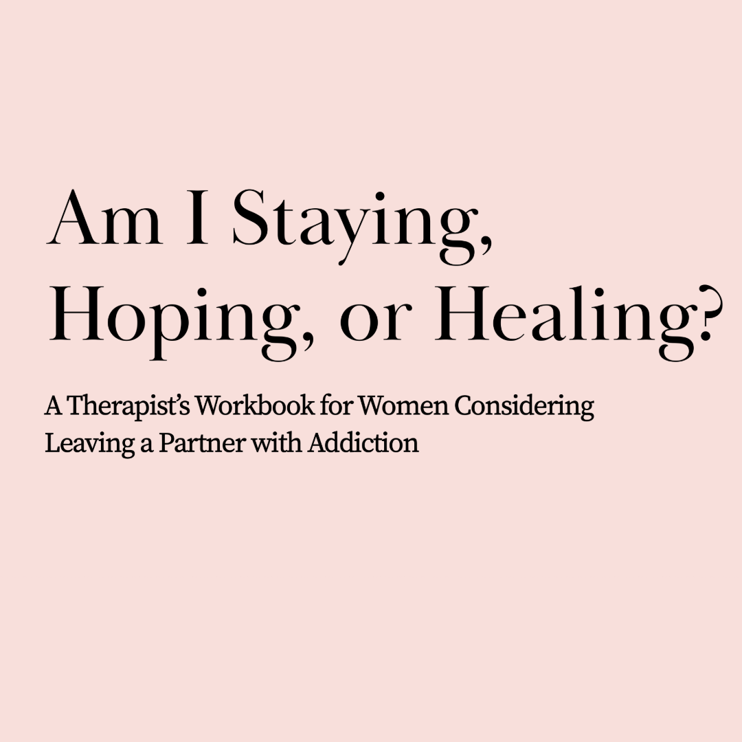 Am I Staying, Hoping, or Healing? — The Workbook