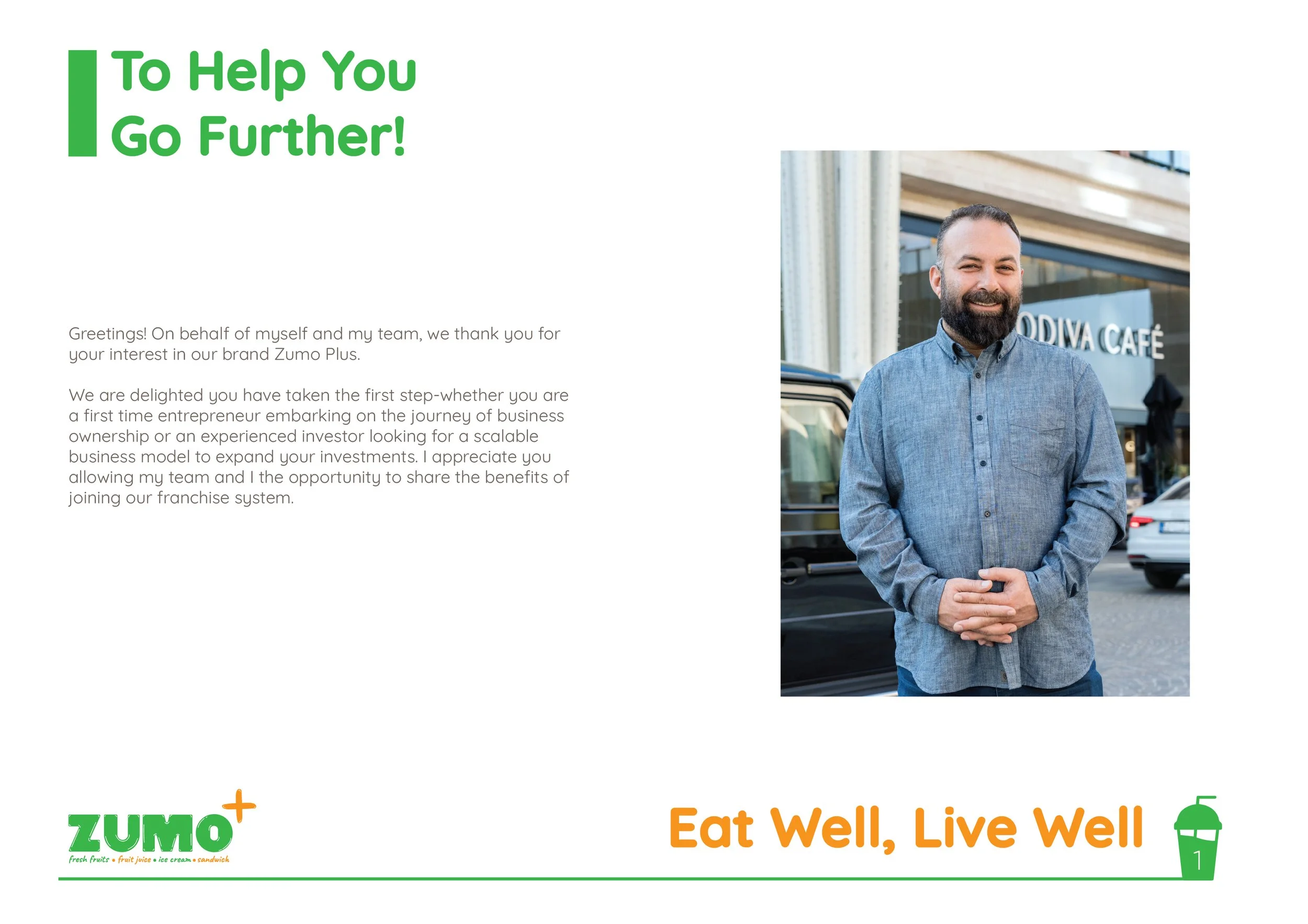 Zumo Plus markasının franchise teklifini tanıtan bir broşür. Sol tarafta "To Help You Go Further!" sloganı ile içeriğin detayları yer alıyor. Sağda, mavi gömlek giyen bir adam gülümsüyor. Altında ise "Eat Well, Live Well" yazısı bulunuyor.