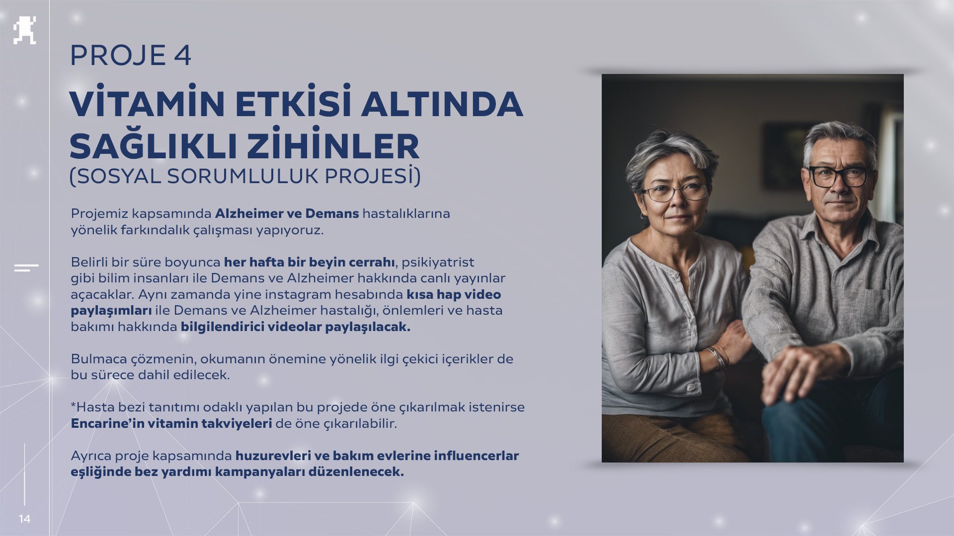 Yaşlı bir çiftin fotoğrafı ve "Proje 4: Vitamin Etkisi Altında Sağlıklı Zihinler" başlıklı Alzheimer ve Demans hastalıklarına farkındalık projesi hakkında bilgi içeren metin.