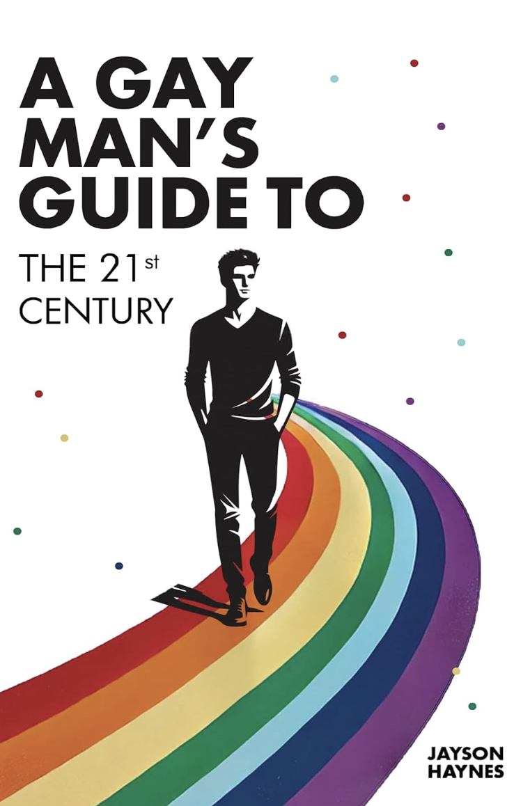 A Gay Man's Guide to The 21st Century