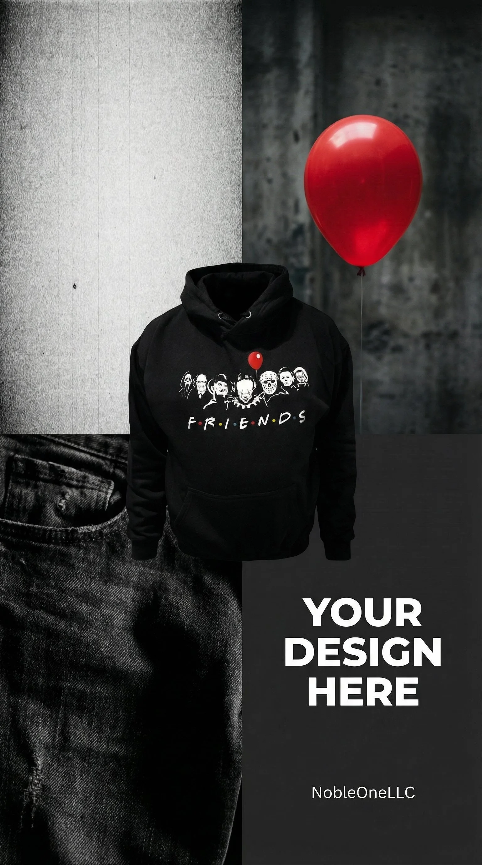 Mockup of a customizable hoodie with a graphic design featuring horror movie characters and the word 'FRIENDS' with colored dots, a red balloon, a pair of denim jeans, and a black background with white text that says 'YOUR DESIGN HERE' and 'NobleOneLLC'.