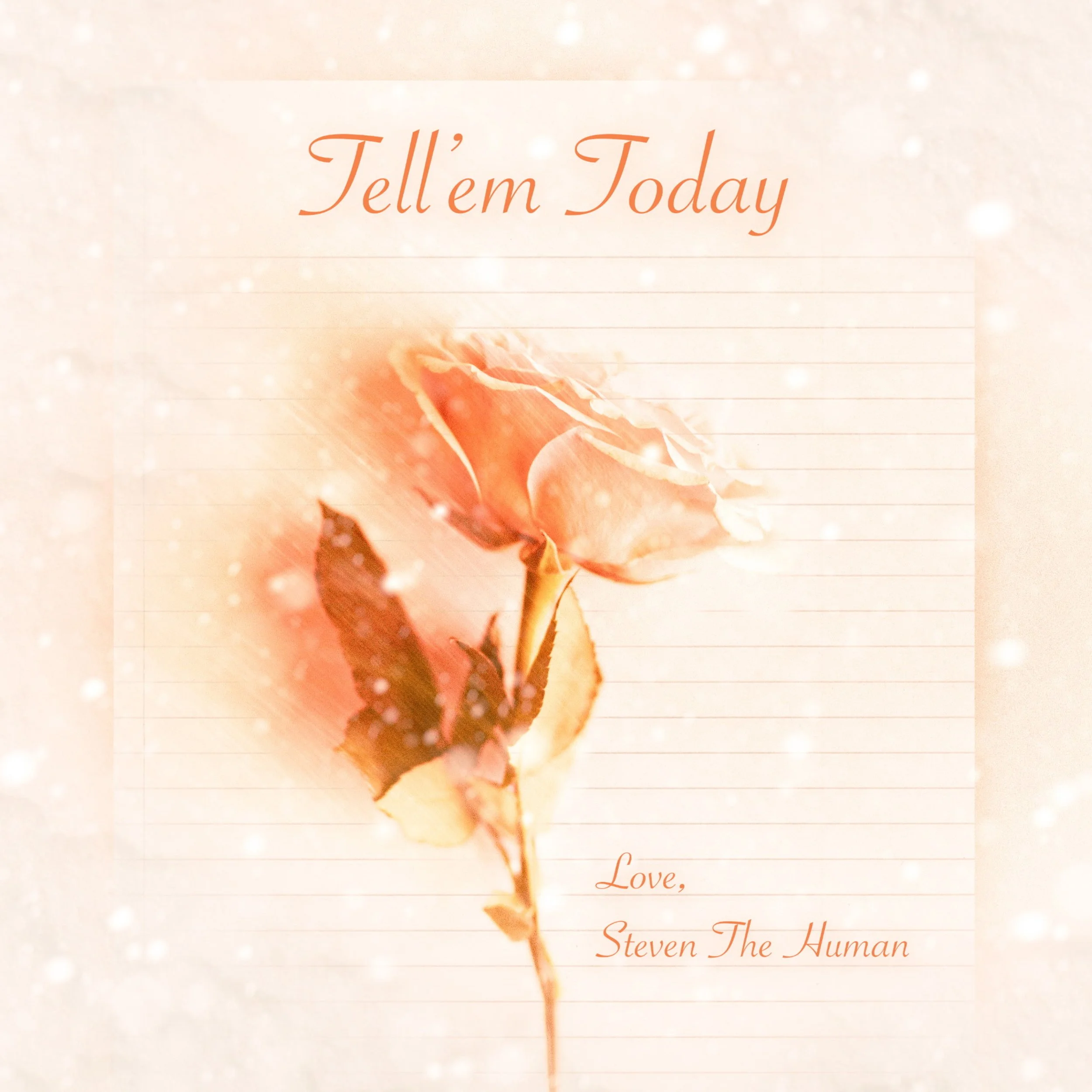 Steven The Human - Tell'em Today