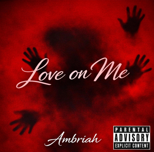 Ambriah - 'Love On Me'