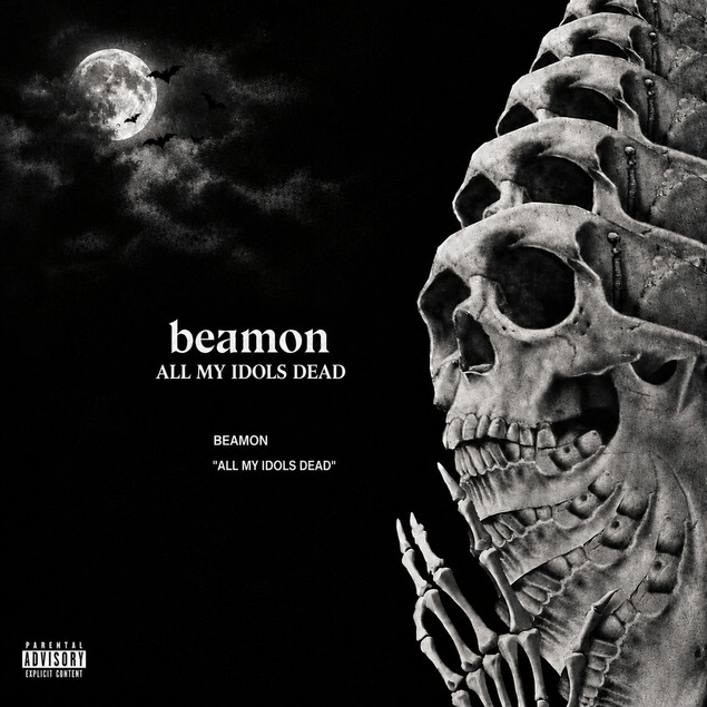Beamon - 'ALL MY IDOLS DEAD'