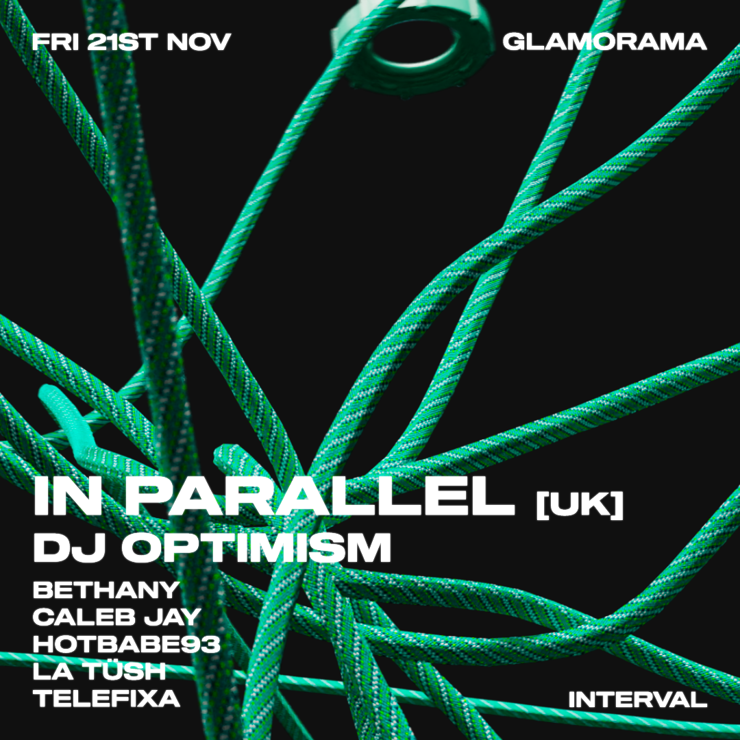 Interval - IN PARALLEL [UK] + DJ Optimism